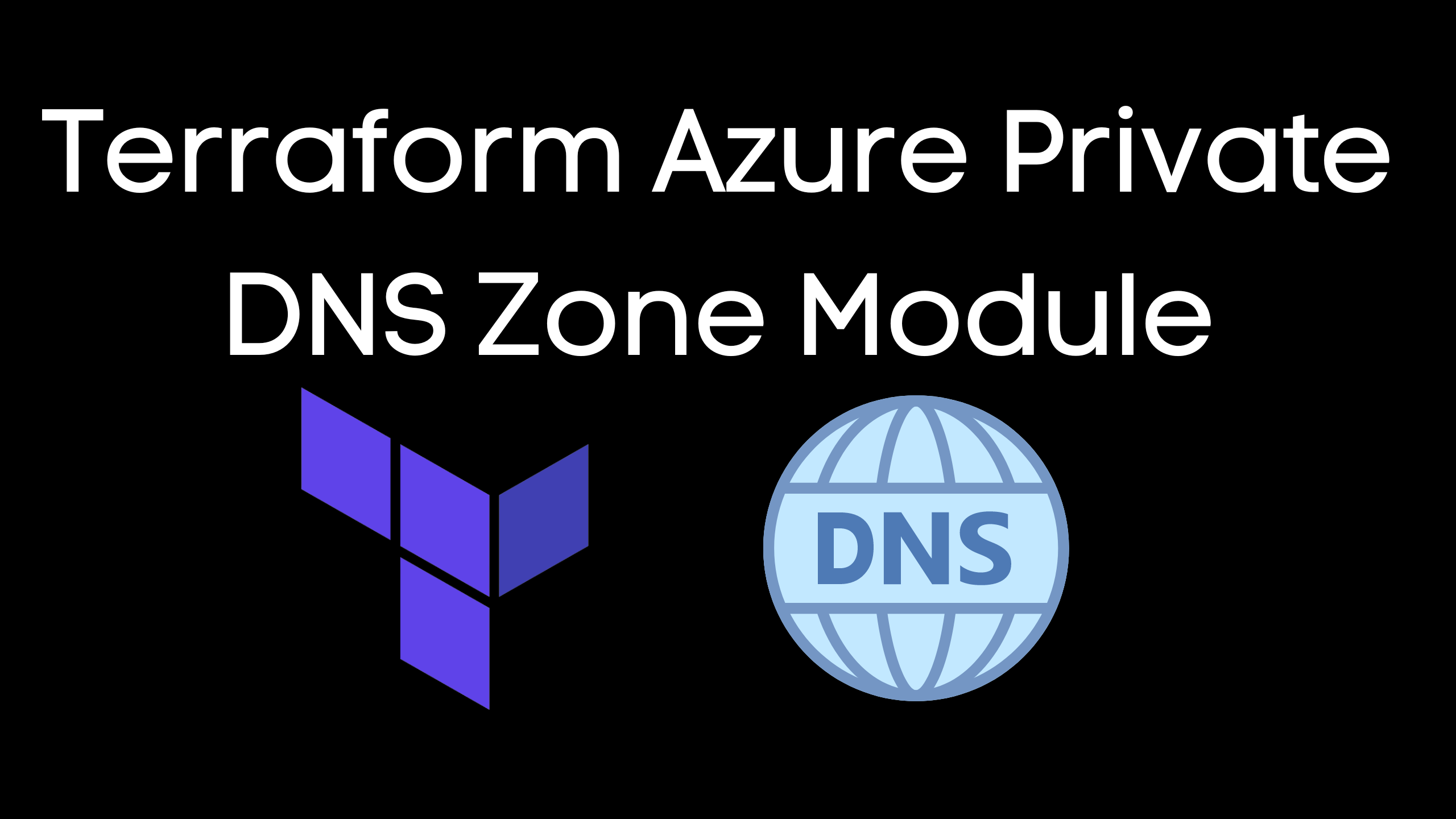 Terraform Azure Private DNS Zone Module – George Markou